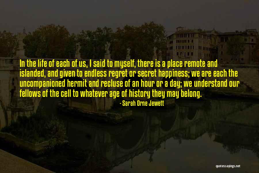 Seclusion Quotes By Sarah Orne Jewett