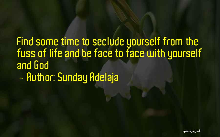 Seclusion Quotes By Sunday Adelaja