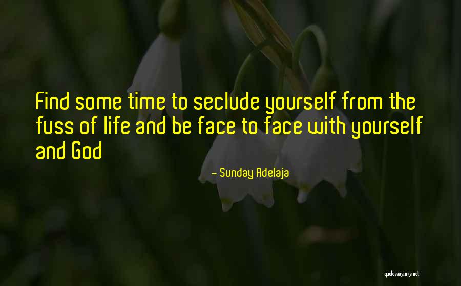 Seclusion Quotes By Sunday Adelaja