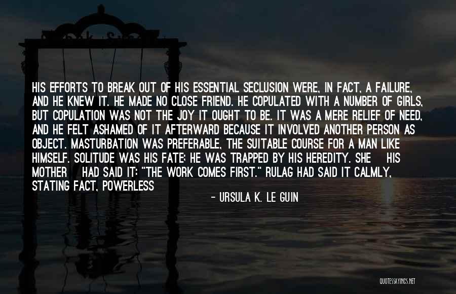 Seclusion Quotes By Ursula K. Le Guin Seclusion Quotes By Ursula K. Le Guin