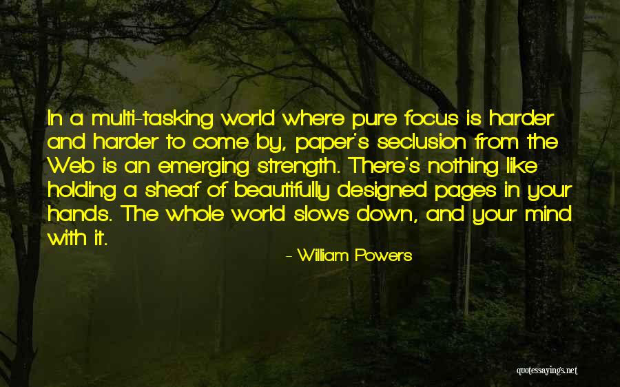 Seclusion Quotes By William Powers