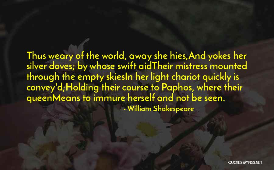 Seclusion Quotes By William Shakespeare