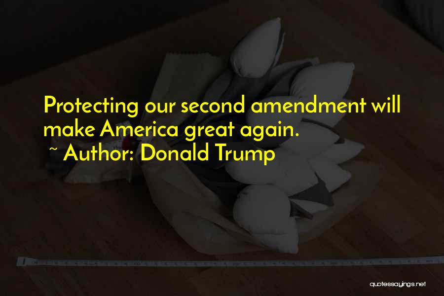 Second Amendment Quotes By Donald Trump