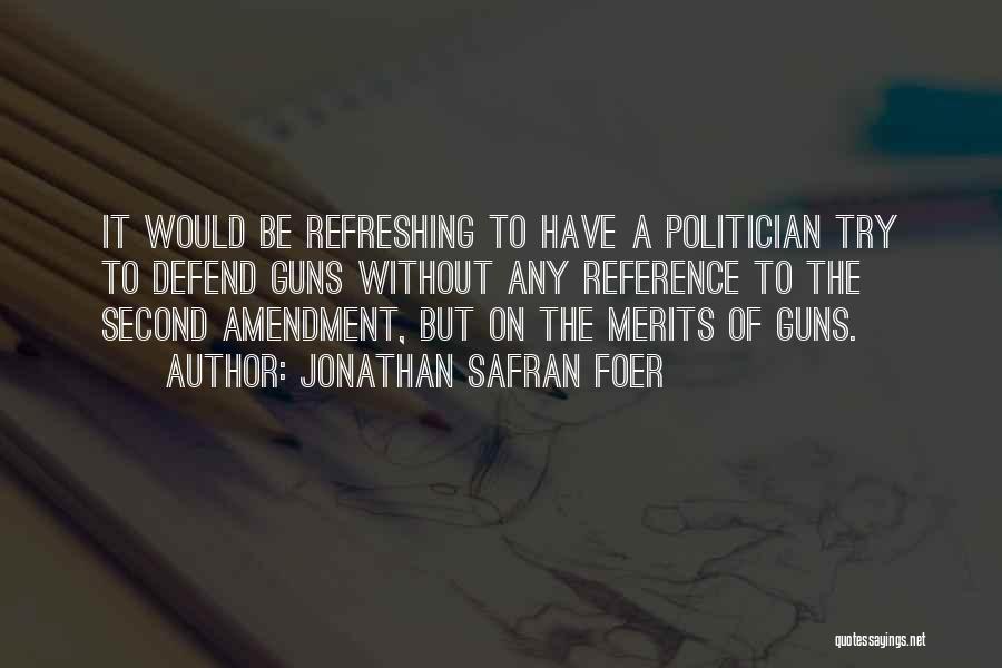 Second Amendment Quotes By Jonathan Safran Foer