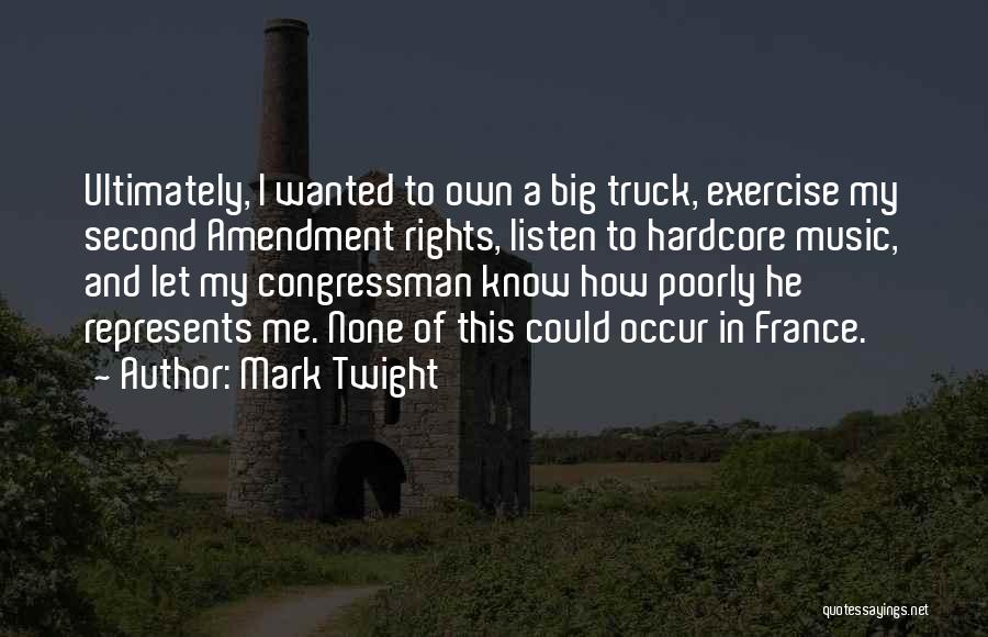 Second Amendment Quotes By Mark Twight