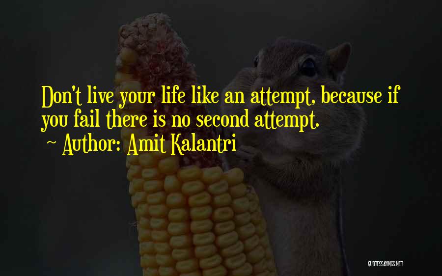 Second Attempt Quotes By Amit Kalantri