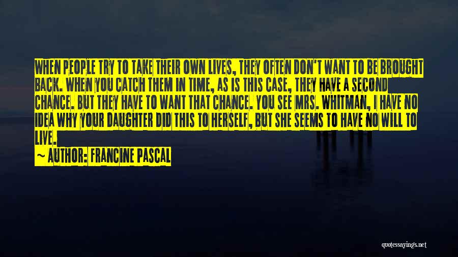 Second Attempt Quotes By Francine Pascal