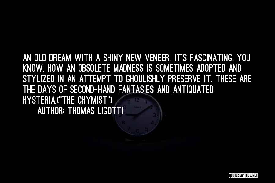 Second Attempt Quotes By Thomas Ligotti