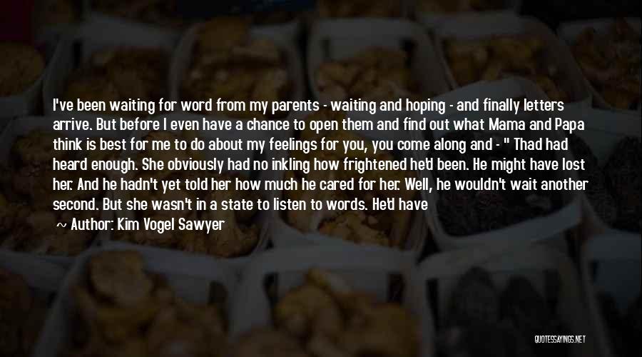 Second Best Quotes By Kim Vogel Sawyer