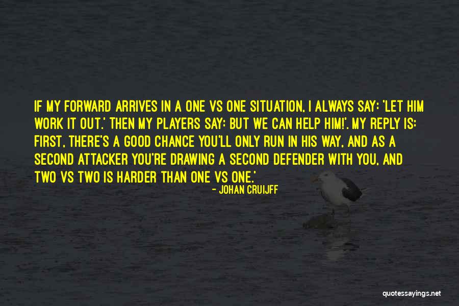 Second Chance In Work Quotes By Johan Cruijff Second Chance In Work Quotes By Johan Cruijff