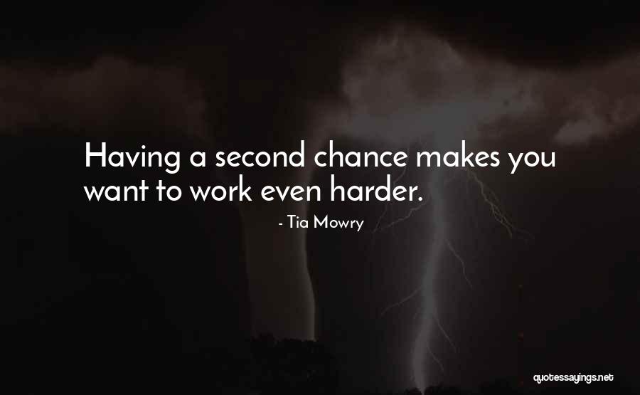 Second Chance In Work Quotes By Tia Mowry Second Chance In Work Quotes By Tia Mowry