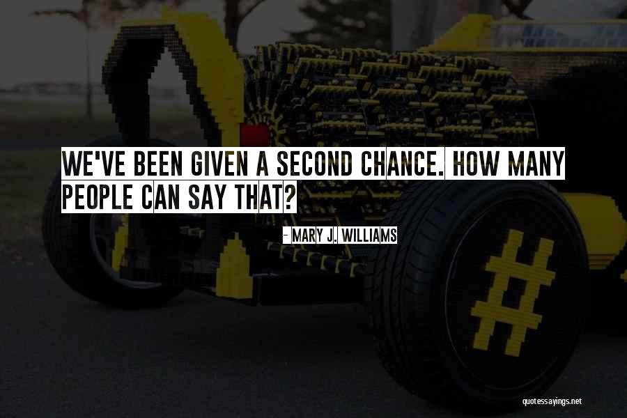 Second Chance Romance Quotes By Mary J. Williams Second Chance Romance Quotes By Mary J. Williams