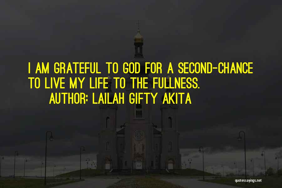Second Chance To Life Quotes By Lailah Gifty Akita