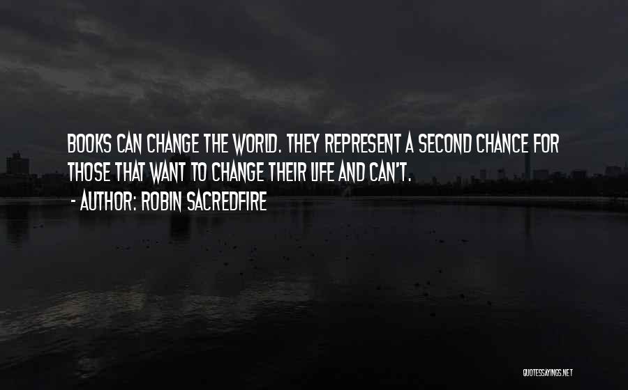 Second Chance To Life Quotes By Robin Sacredfire