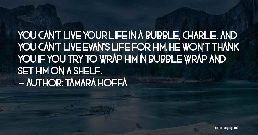 Second Chance To Life Quotes By Tamara Hoffa
