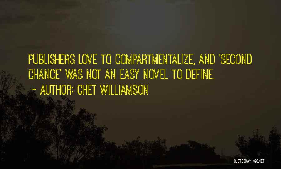 Second Chance To Love Quotes By Chet Williamson