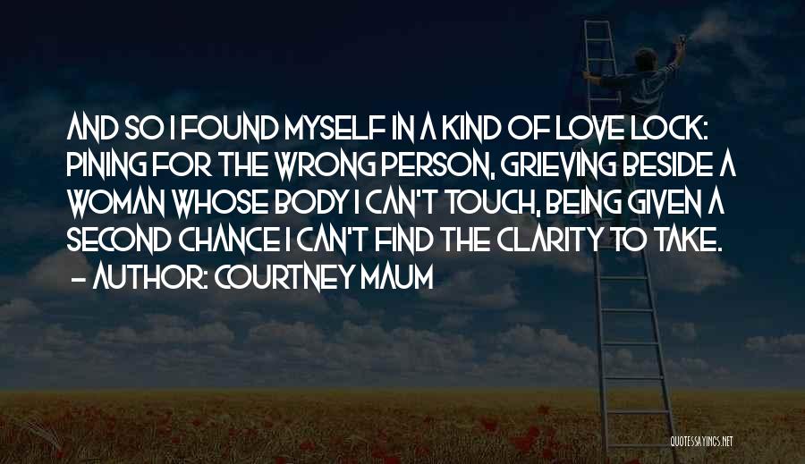 Second Chance To Love Quotes By Courtney Maum Second Chance To Love Quotes By Courtney Maum