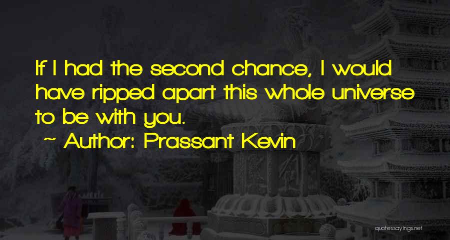 Second Chance To Love Quotes By Prassant Kevin