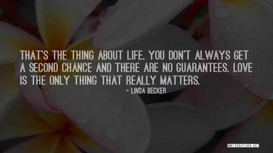 Second Chances On Love Quotes By Linda Becker Second Chances On Love Quotes By Linda Becker