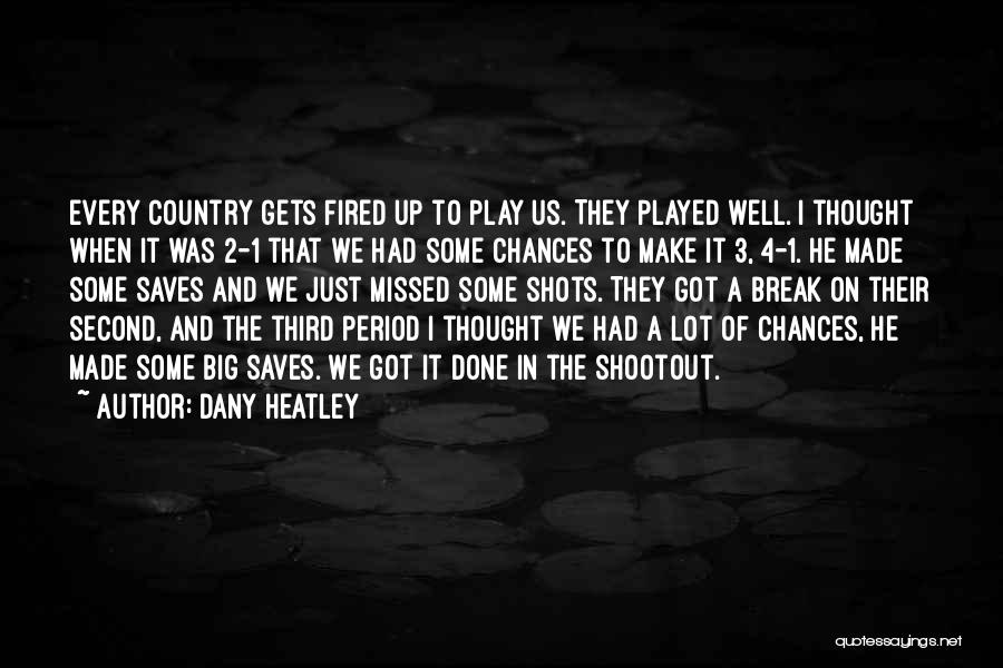 Second Chances Quotes By Dany Heatley
