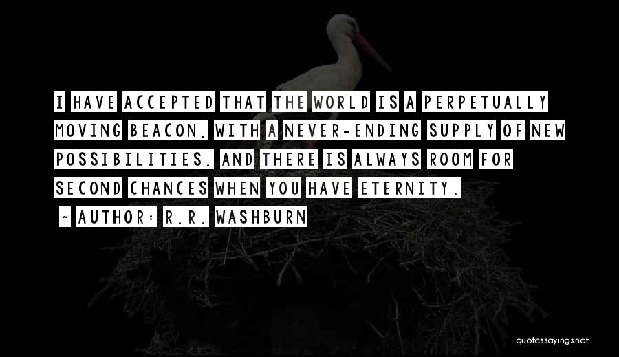 Second Chances Quotes By R.R. Washburn