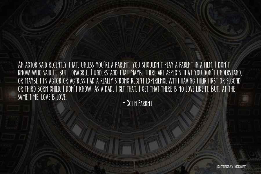 Second Child Born Quotes By Colin Farrell