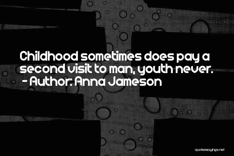 Second Childhood Quotes By Anna Jameson