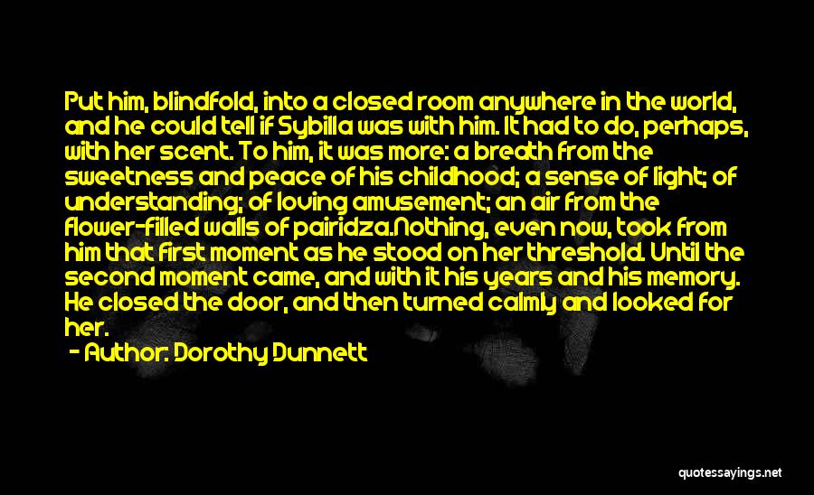 Second Childhood Quotes By Dorothy Dunnett