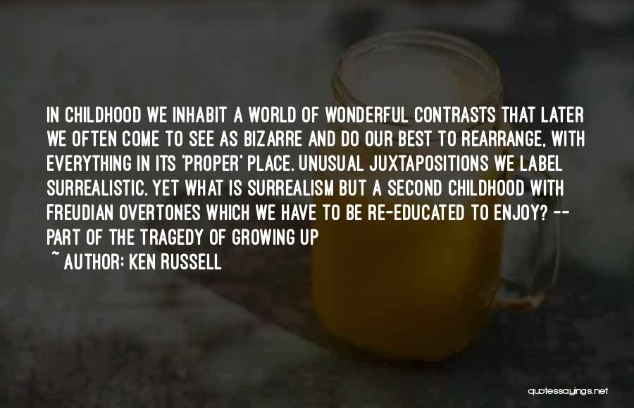 Second Childhood Quotes By Ken Russell