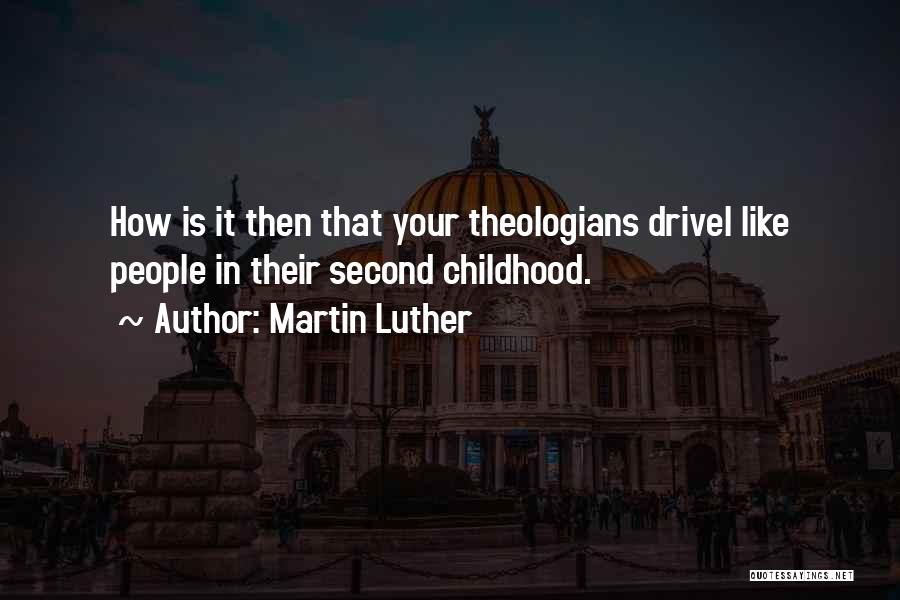 Second Childhood Quotes By Martin Luther