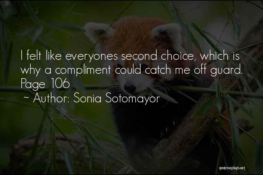 Second Choice Girl Quotes By Sonia Sotomayor