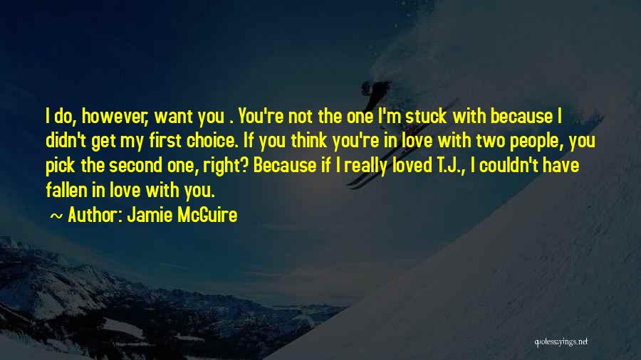 Second Choice Quotes By Jamie McGuire