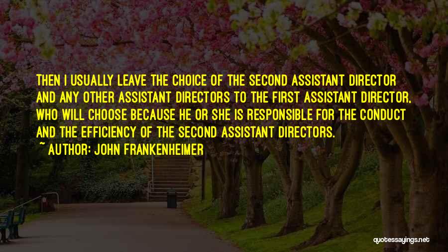 Second Choice Quotes By John Frankenheimer