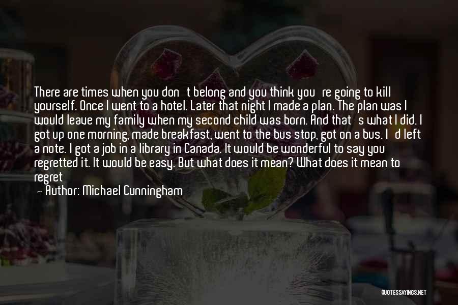 Second Choice Quotes By Michael Cunningham