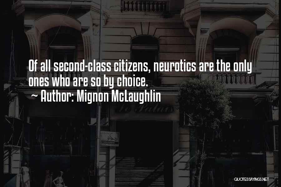 Second Choice Quotes By Mignon McLaughlin