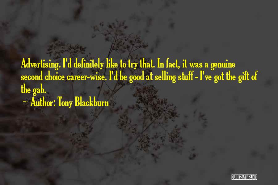 Second Choice Quotes By Tony Blackburn