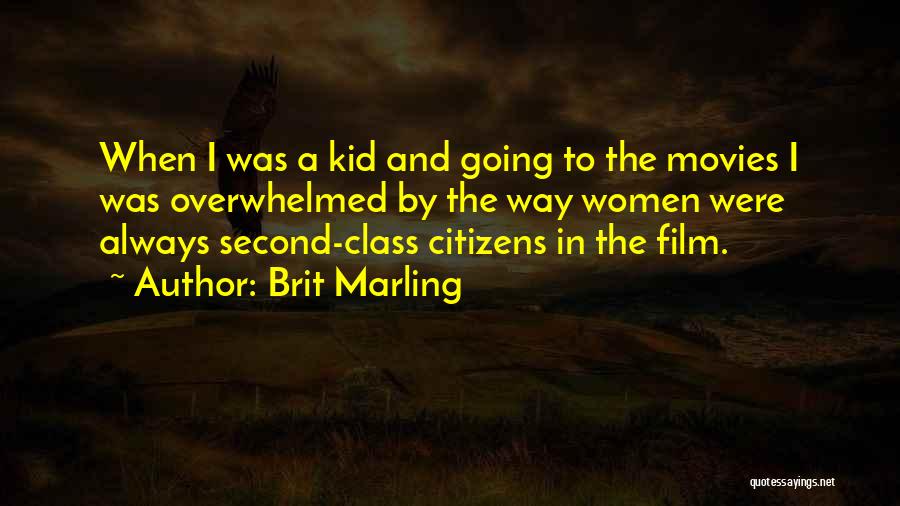 Second Class Citizens Quotes By Brit Marling