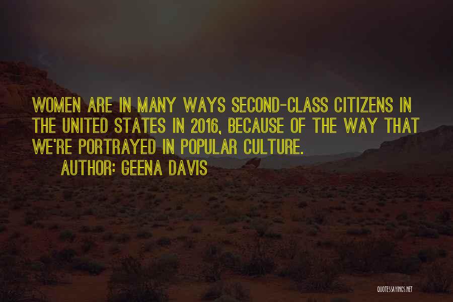 Second Class Citizens Quotes By Geena Davis