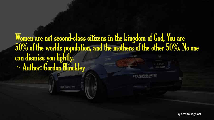 Second Class Citizens Quotes By Gordon Hinckley