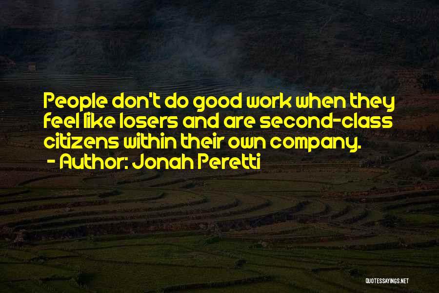 Second Class Citizens Quotes By Jonah Peretti