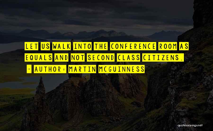 Second Class Citizens Quotes By Martin McGuinness