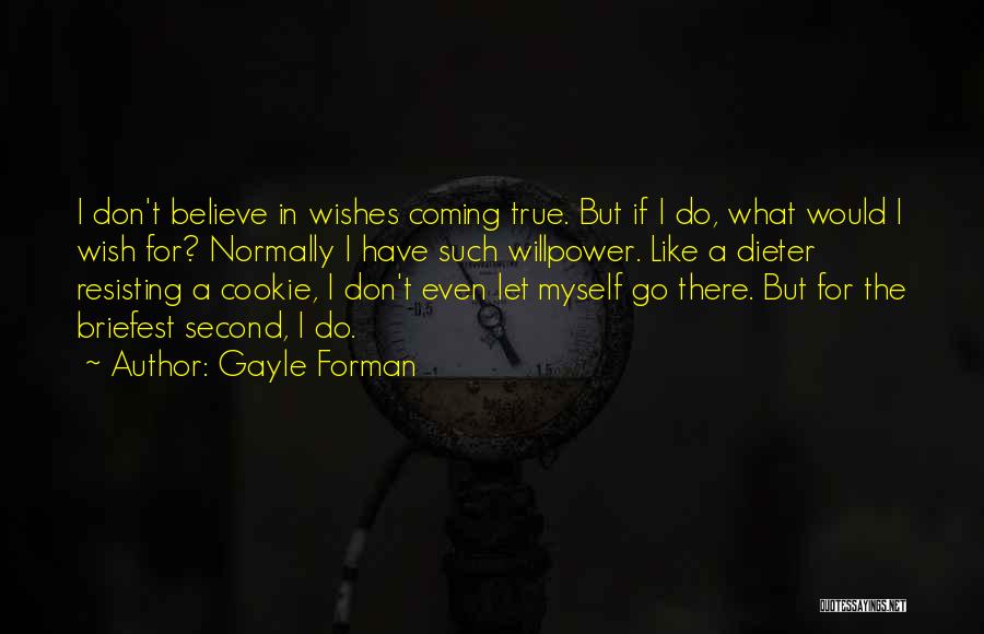 Second Coming Quotes By Gayle Forman