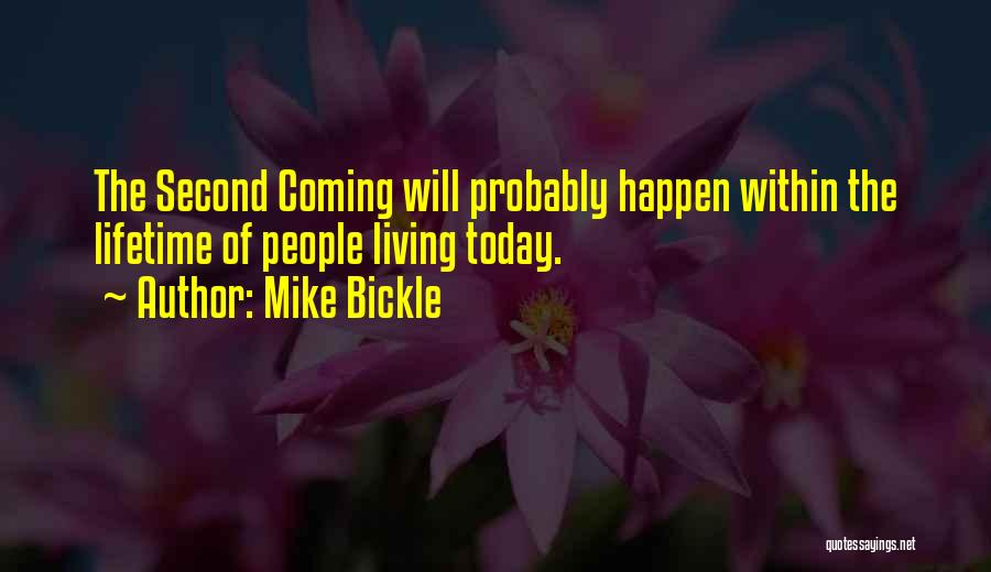 Second Coming Quotes By Mike Bickle