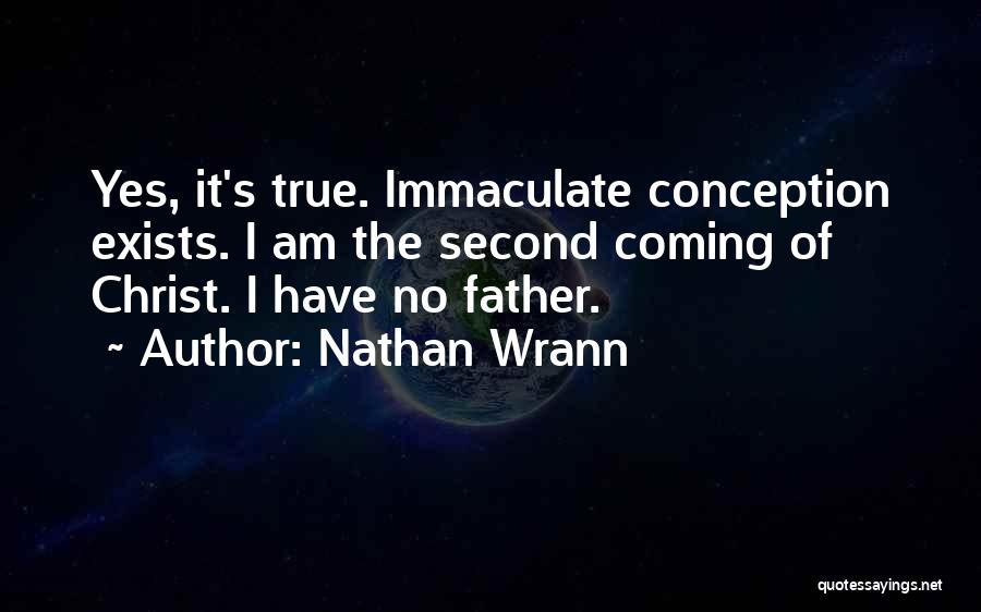 Second Coming Quotes By Nathan Wrann