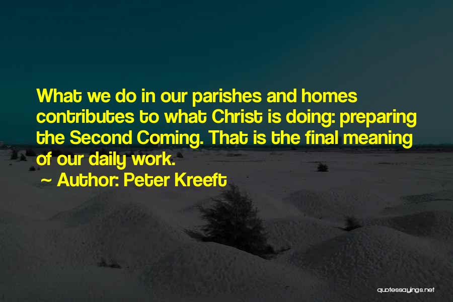 Second Coming Quotes By Peter Kreeft