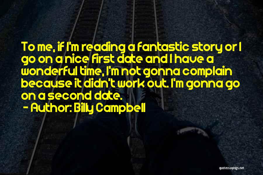 Second Date Quotes By Billy Campbell