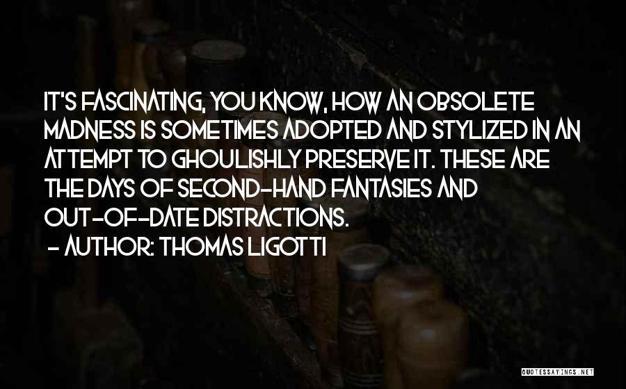 Second Date Quotes By Thomas Ligotti