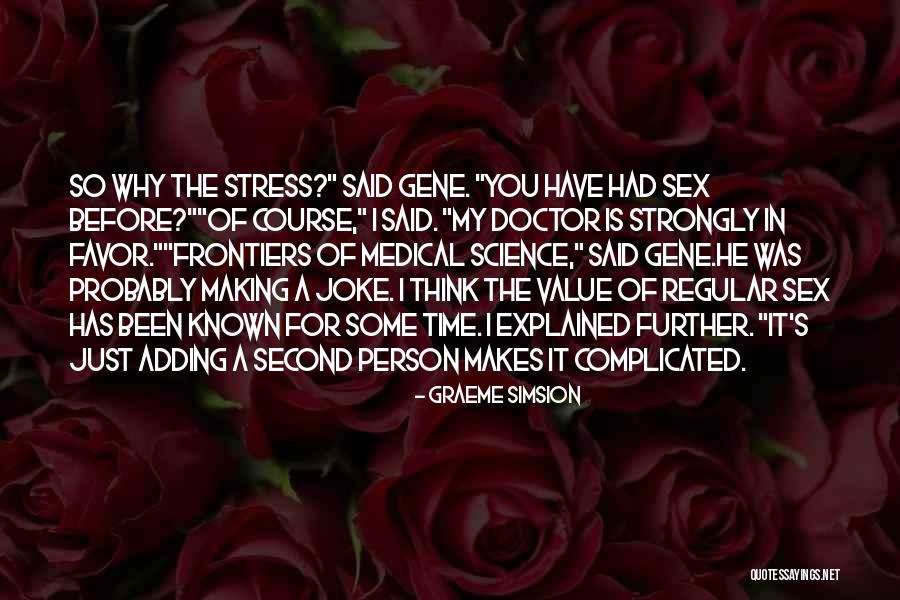 Second Doctor Best Quotes By Graeme Simsion Second Doctor Best Quotes By Graeme Simsion