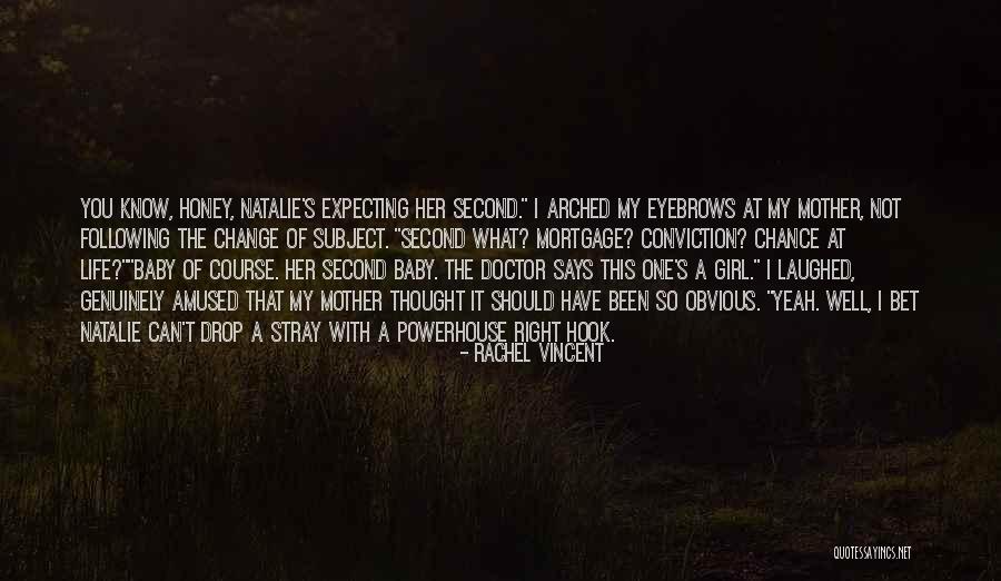 Second Doctor Best Quotes By Rachel Vincent