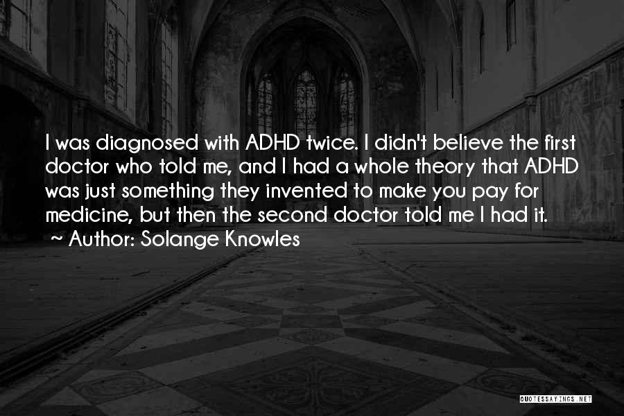 Second Doctor Best Quotes By Solange Knowles